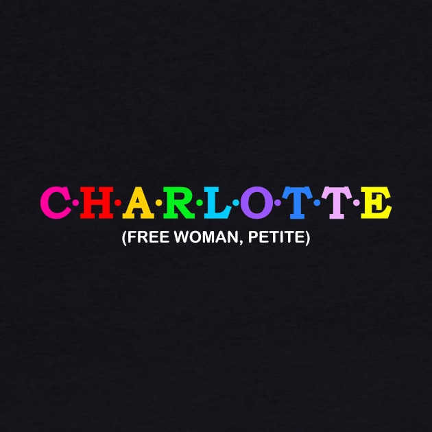 Charlotte  - Free Woman, Petite. by Koolstudio